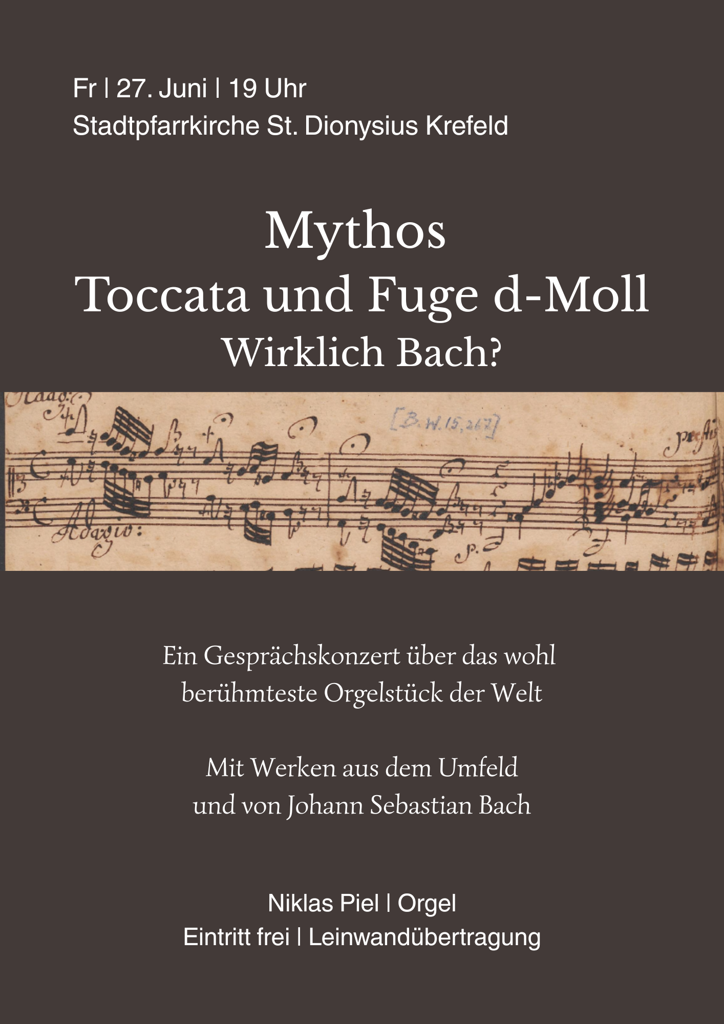Plakat mit den Informationen aus dem Text, sowie einer Handschrift von Toccata und Fuge d-Moll (c) NP
